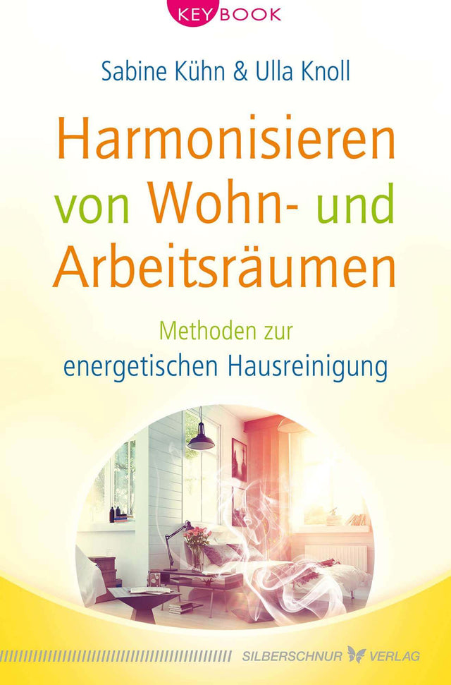 Harmonisieren von Wohn- und Arbeitsräumen von Sabine Kühn und Ulla Knoll - YOGISHOP