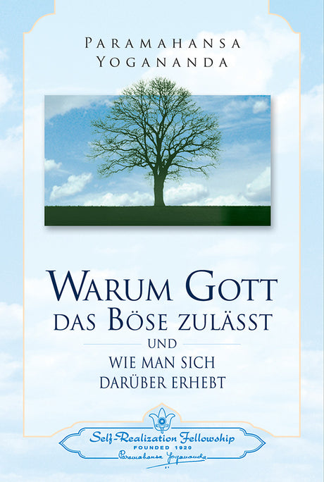 Warum Gott das Böse zulässt und wie man sich darüber erhebt von Paramahansa Yogananda - YOGISHOP
