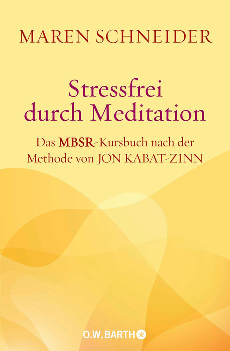 Stressfrei durch Meditation von Maren Schneider - YOGISHOP