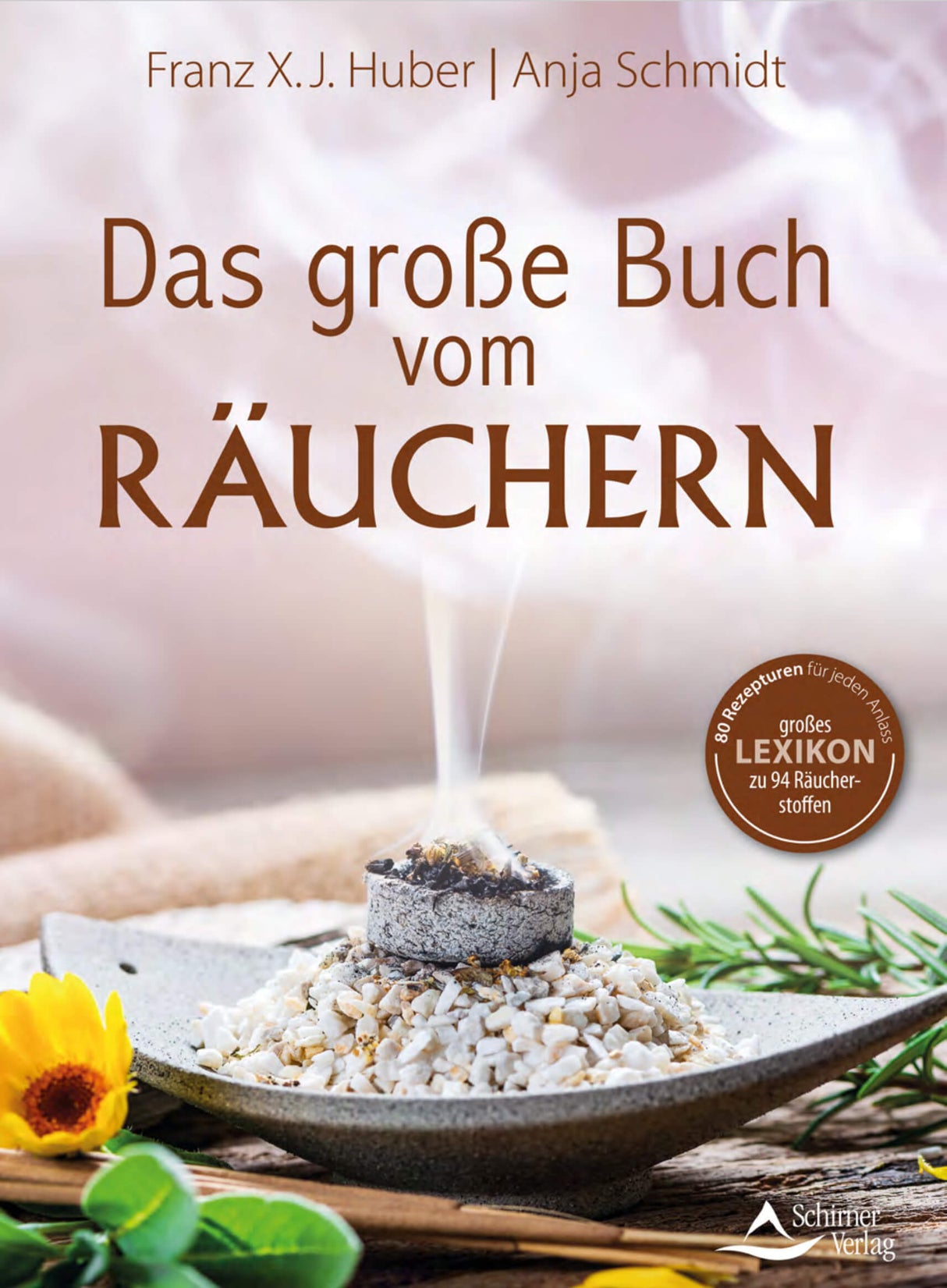 Das große Buch vom Räuchern von Franz X.J. Huber und Anja Schmidt - YOGISHOP