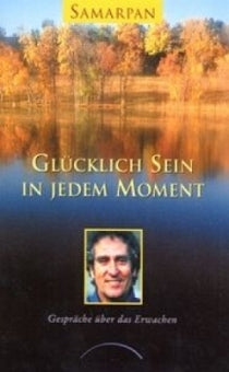 Glücklich sein in jedem Moment von Samarpan - YOGISHOP