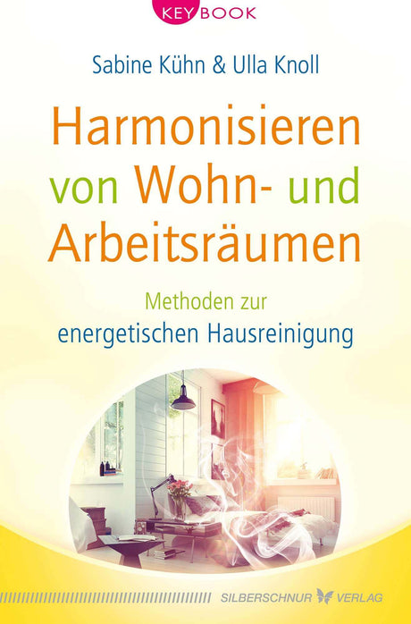 Harmonisieren von Wohn- und Arbeitsräumen von Sabine Kühn und Ulla Knoll - YOGISHOP