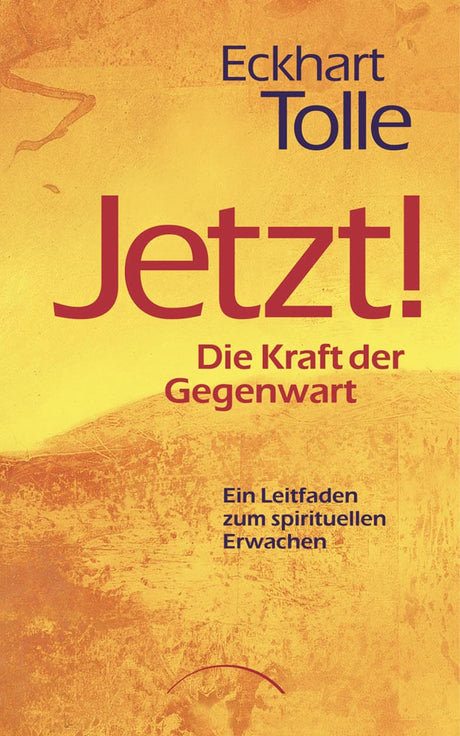 Jetzt! Die Kraft der Gegenwart von Eckhart Tolle - YOGISHOP