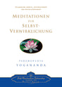 Meditationen zur Selbstverwirklichung von Paramahansa Yogananda - YOGISHOP
