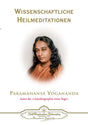 Wissenschaftliche Heilmeditationen von Paramahansa Yogananda - YOGISHOP