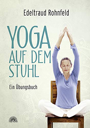 Yoga on the Chair - An Exercise Book by Edeltraud Rohnfeld | YOGISHOP