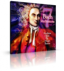 7 Bach Meditations von Andrew Brel &Hugh Burns (CD) 