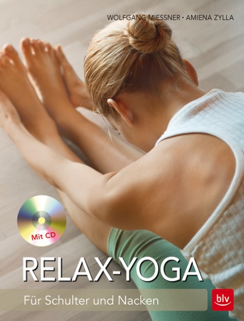 Relax-Yoga For Shoulder and Neck by W. Mießner, A. Zylla 
