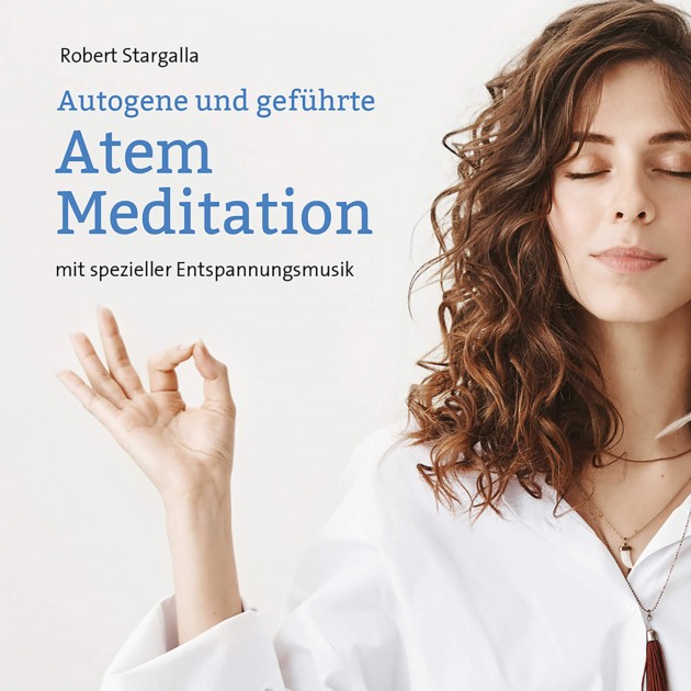 Atem Meditation von Robert Stargalla (CD) 