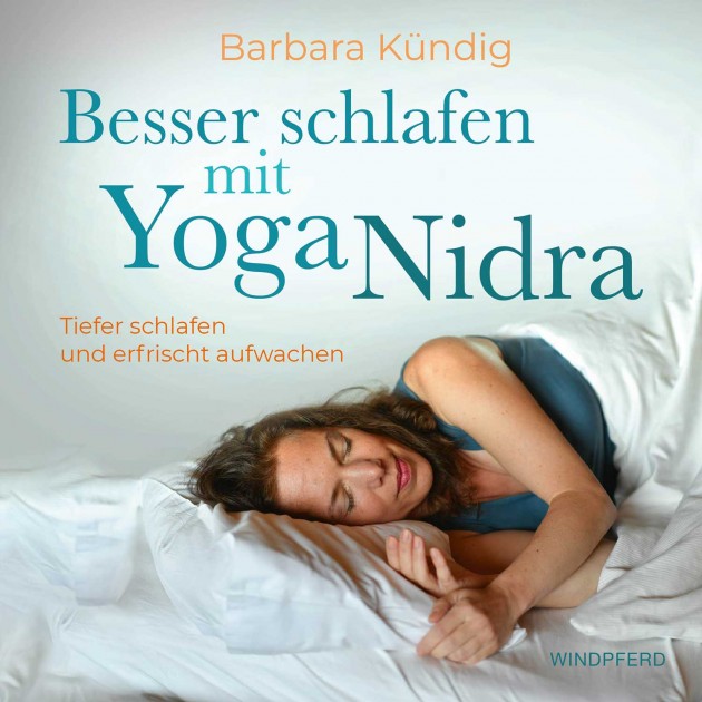 Besser schlafen mit Yoga Nidra von Barbara Kündig 