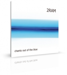 Chants out of the blue von 2RAM (CD) 