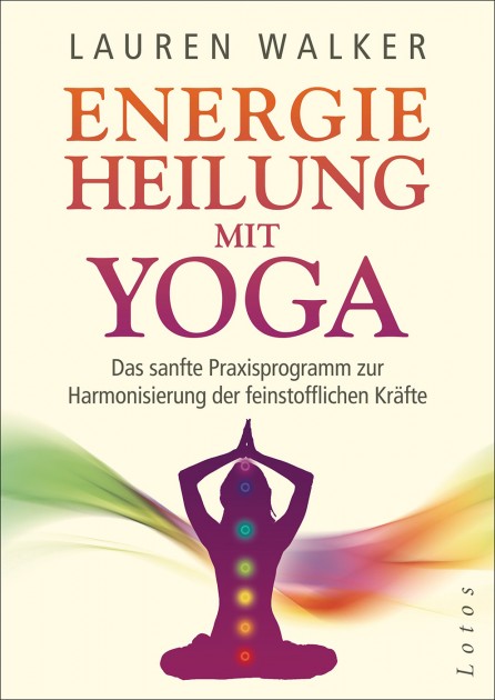 Energy Healing with Yoga by Lauren Walker 