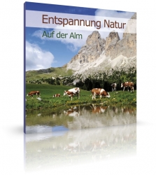 Entspannung Natur - Auf der Alm von Ample (CD) 