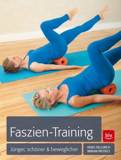 Fascia Training by H. Oellerich, M. Wessels 