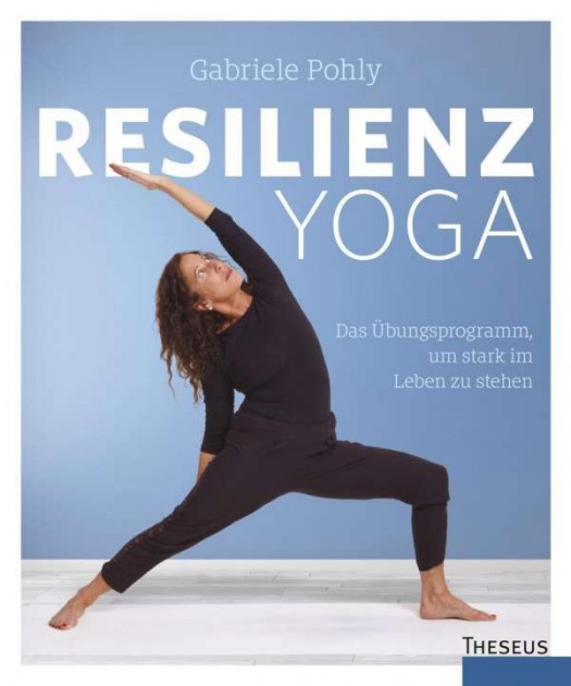 Resilienz Yoga von Gabriele Pohly 