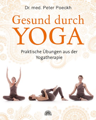 Healthy through Yoga by Dr. med. Peter Poeckh 