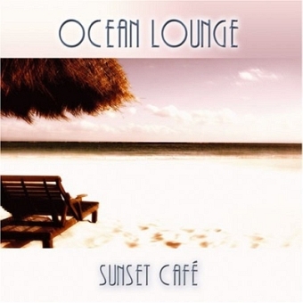 Sunset Cafe - Ocean Lounge (CD) 