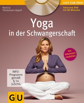 Yoga in der Schwangerschaft von Patricia Thieleman 