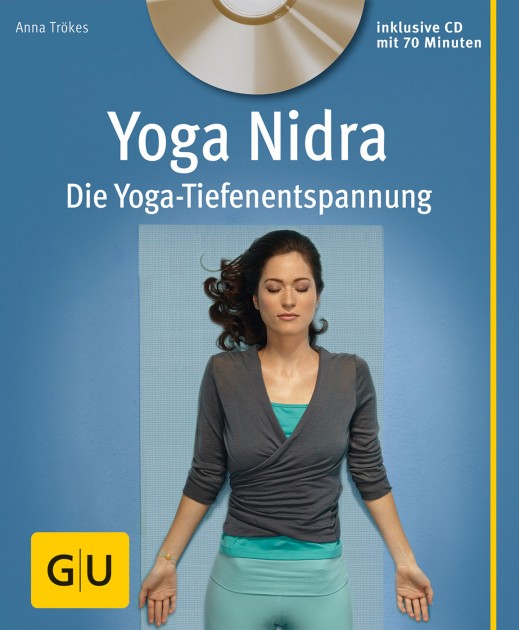 Yoga Nidra: The Yoga Deep Relaxation by Anna Trökes 