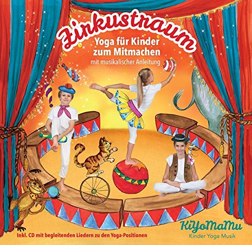 Circus Dream: Yoga and music for children to join in by Leila Oostendorp & Philipp Stegmüller 